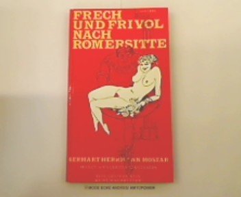 Stock image for Frech und Frivol nach Rmersitte. for sale by medimops