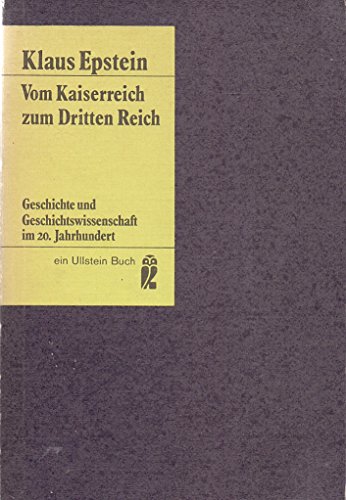 Beispielbild fr Vom Kaiserreich zum Dritten Reich. Geschichte und Geschichtswissenschaft im 20. Jahrhundert zum Verkauf von Der Bcher-Br