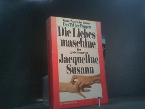 Die Liebesmaschine: Roman - Susann, Jacqueline