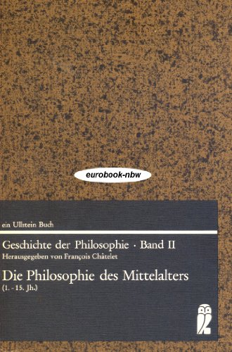 Beispielbild fr Geschichte der Philosophie II. Die Philosophie des Mittelalters ( 1. - 15. Jh.). zum Verkauf von medimops