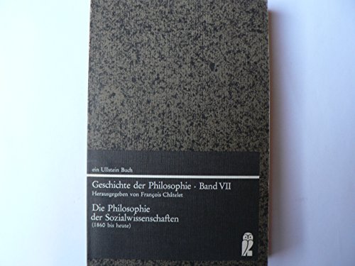 Beispielbild fr Geschichte der Philosophie VII. Die Philosophie der Sozialwissenschaften (1860 bis heute) zum Verkauf von medimops