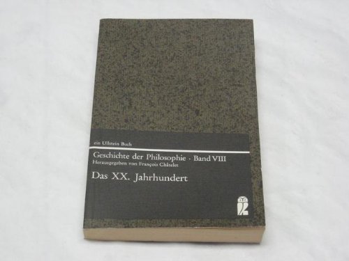 Beispielbild fr Das XX. Jahrhundert. (Nr. 3170) Geschichte der Philosophie; Bd. 8; zum Verkauf von books4less (Versandantiquariat Petra Gros GmbH & Co. KG)