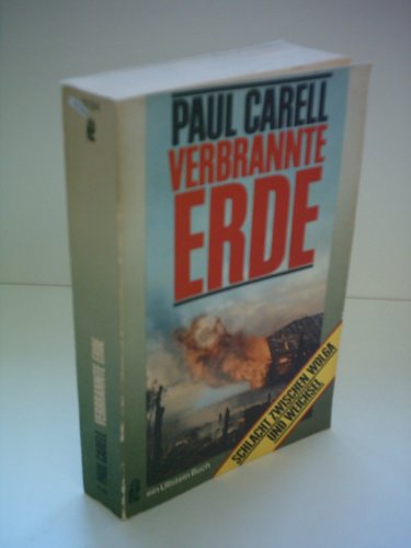 Verbrannte Erde. Die Schlacht zwichen Wolga und Weichsel (9783548031941) by Carell, Paul