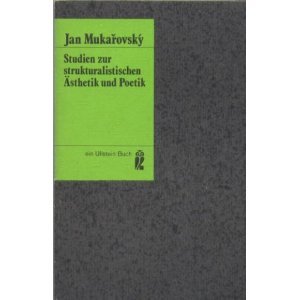 Studien zur strukturalistischen Ästhetik und Poetik.