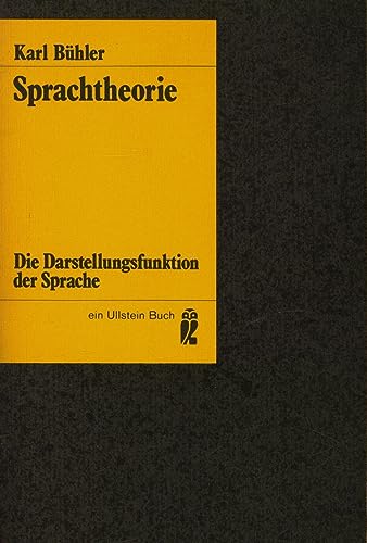 Sprachtheorie, Die Darstellungsfunktion der Sprache, Geleitwort: Friedrich Kainz, Mit 9 Abb. im Text und auf 1 Tafel, - Bühler, Karl