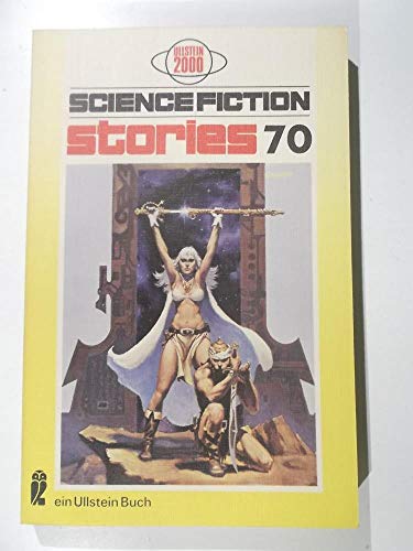 Science-Fiction-Stories 70, aus dem Amerikanischen von Dolf Strasser - Herausgegeben von Walter Spiegl, - Gunn, James,