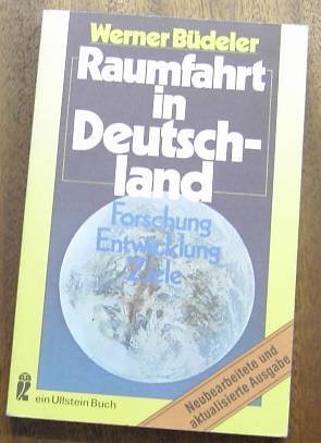 Imagen de archivo de Raumfahrt in Deutschland. Forschung, Entwicklung, Ziele. a la venta por Versandantiquariat Felix Mcke