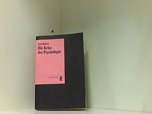 Die Krise der Psychologie. - Karl Bühler