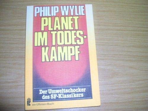 Stock image for Planet im Todeskampf : utop. Roman. [Paperback] Philip Wylie for sale by tomsshop.eu