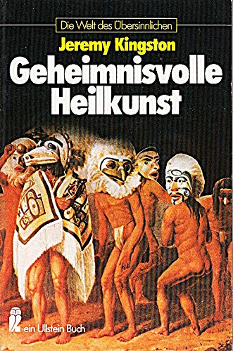 Stock image for Geheimnisvolle Heilkunst. bers. von Sam Land, Ullstein-Bcher , 3709 for sale by Hbner Einzelunternehmen