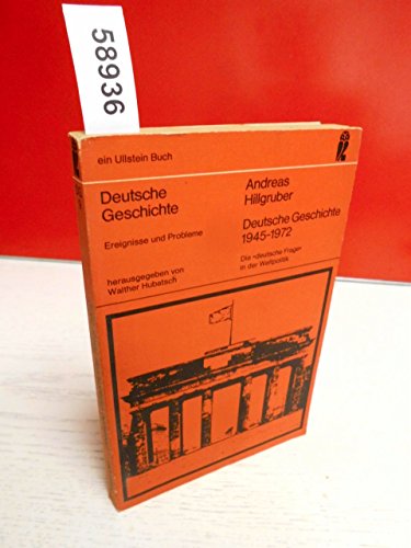 Beispielbild fr [Deutsche Geschichte neunzehnhundertfnfundvierzig bis neunzehnhundertzweiundsiebzig] ; Deutsche Geschichte 1945 - 1972 : die dt. Frage in d. Weltpolitik. Deutsche Geschichte ; Bd. 9; Ullstein-Bcher ; Nr. 3851 zum Verkauf von Versandantiquariat Schfer