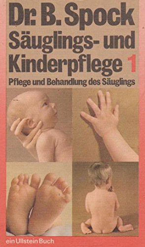 Säuglings- und Kinderpflege, 1. - Benjamin Spock