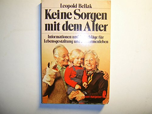 Imagen de archivo de Keine Sorgen mit dem Alter a la venta por Versandantiquariat Felix Mcke