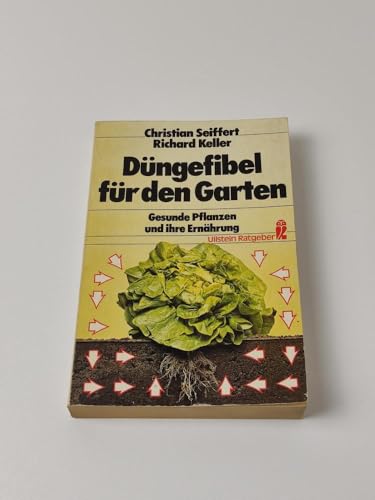 Imagen de archivo de Dngefibel fr den Garten. Gesunde Pflanzen und ihre Ernhrung. a la venta por medimops