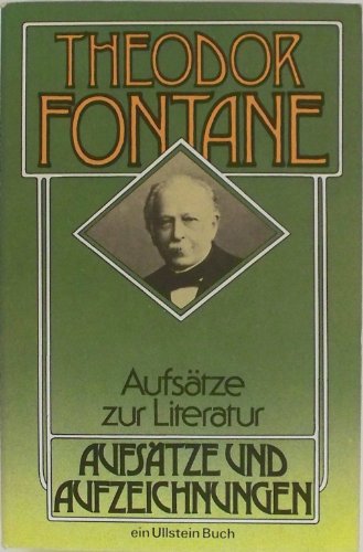 Aufsätze und Aufzeichnungen. Aufsätze zur Literatur (Erinnerungen, ausgewählte Schriften und Kritiken, Bd. 28) - Fontane, Theodor (Hg. von Jürgen Kolbe)