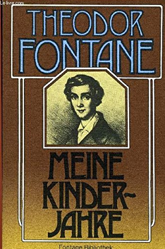 Meine Kinderjahre. ( Werke und Schriften, 34). - FONTANE, Theodor