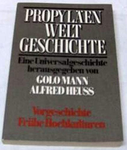Beispielbild fr Propylen-Weltgeschichte Band 1 : Vorgeschichte, frhe Hochkulturen 1. zum Verkauf von Versandantiquariat Felix Mcke