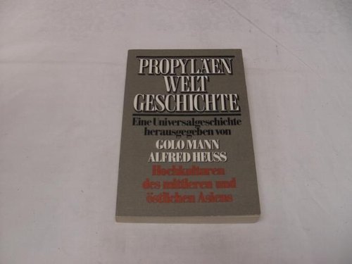 Beispielbild fr Propylen-Weltgeschichte Band 2 : Hochkulturen des mittleren und stlichen Asiens 2. zum Verkauf von Versandantiquariat Felix Mcke