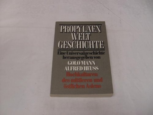 Stock image for Propylen-Weltgeschichte Band 2 : Hochkulturen des mittleren und stlichen Asiens 2. for sale by Versandantiquariat Felix Mcke