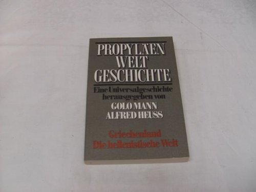 Imagen de archivo de Propylen-Weltgeschichte Band 3 : Griechenland, die hellenistische Welt 2. a la venta por Versandantiquariat Felix Mcke