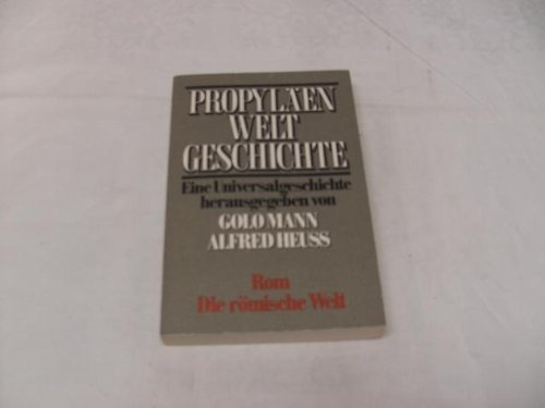 Imagen de archivo de Propylen-Weltgeschichte Band 4 : Rom, die rmische Welt 2. a la venta por Versandantiquariat Felix Mcke