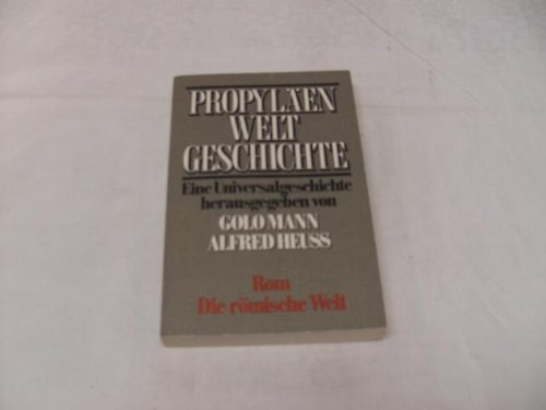 Stock image for Propylen-Weltgeschichte Band 4 : Rom, die rmische Welt 2. for sale by Versandantiquariat Felix Mcke