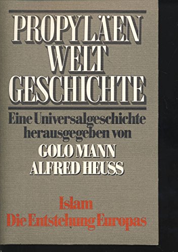 Imagen de archivo de Propylen Weltgeschichte. Band V. Islam. Die Entstehung Europas 2. Halbband a la venta por Versandantiquariat Felix Mcke