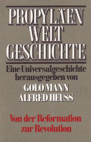 Imagen de archivo de Propylen-Weltgeschichte Band 7 : Von der Reformation zur Revolution 1. a la venta por Versandantiquariat Felix Mcke