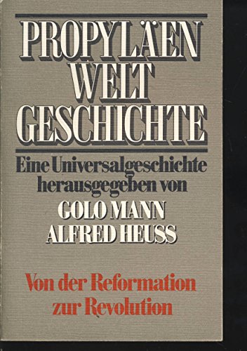 Stock image for Propylen Weltgeschichte. Band VII. Von der Reformation zur Revolution. 2. Halbband for sale by Versandantiquariat Felix Mcke