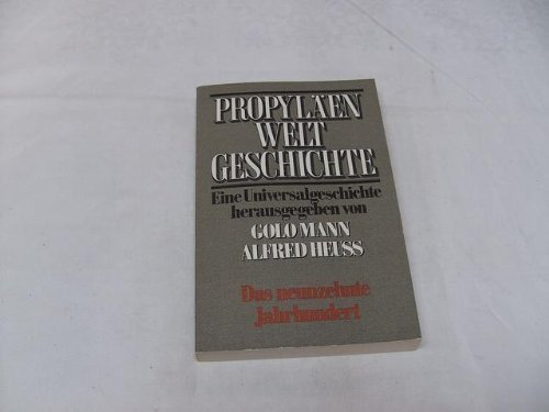 Stock image for Propylen-Weltgeschichte Band 8 : Das neunzehnte Jahrhundert 1. for sale by Versandantiquariat Felix Mcke