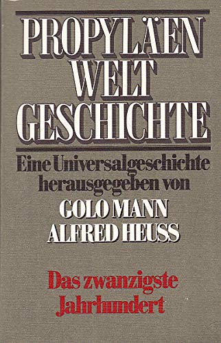 Propyläen Weltgeschichte. Band IX. Das zwanzigste Jahrhundert. 2. Halbband - Mann, Golo und Alfred (Hrsg.) Heus