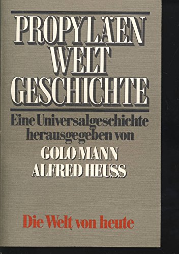 Beispielbild fr Propylen-Weltgeschichte. Die Welt von heute. 10. Band, Halbband 1 zum Verkauf von Versandantiquariat Felix Mcke