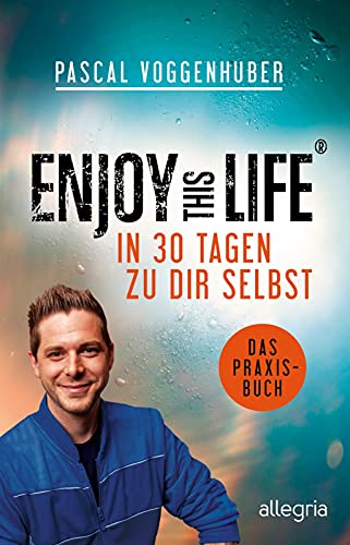 Beispielbild fr Enjoy this Life - In 30 Tagen zu dir selbst: Das Praxisbuch zum Verkauf von medimops