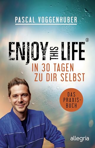 9783548062730: Enjoy this Life - In 30 Tagen zu dir selbst: Das Praxisbuch