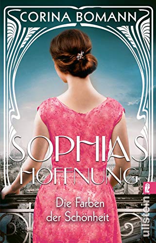 Beispielbild fr Die Farben der Sch nheit - Sophias Hoffnung: Roman | Die Sophia-Saga Band 1 zum Verkauf von WorldofBooks