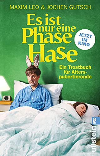 Stock image for Es ist nur eine Phase, Hase ? Das Buch zum Film: Ein Trostbuch fr Alterspubertierende for sale by medimops