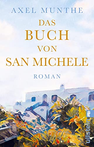 Beispielbild fr Das Buch von San Michele: Roman | Erinnerungen an einen Sehnsuchtsort in der Bucht von Neapel zum Verkauf von medimops