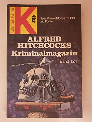 Stock image for Alfred Hitchcocks Kriminalmagazin : Bd. 124., Acht Kriminalstories mit Pfiff und Pointe / hrsg. von Walter Spiegl. [bers. von Brigitte Walitzek] for sale by Versandantiquariat Buchegger