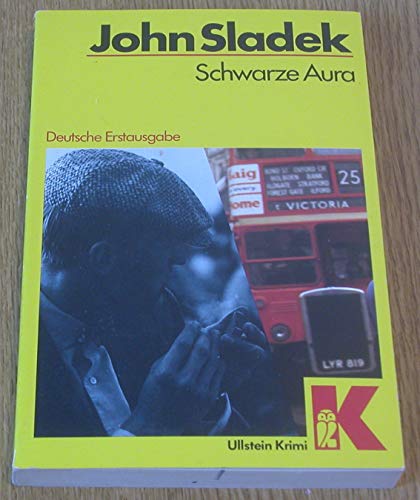 Schwarze Aura : e. Detektivroman. John Sladek. [Übers. von Thomas Schlück] / Ullstein ; Nr. 10282 : Ullstein-Krimi - Sladek, John Thomas (Verfasser)