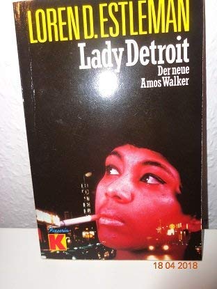 Stock image for Lady Detroit. Ein Amos- Walker- Roman. for sale by Gerald Wollermann