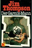 Der Garnix-Mann - Thompson, Jim