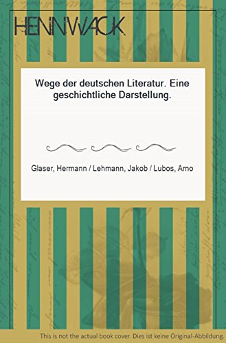 9783548123721: Wege der deutschen Literatur, Ein Lesebuch