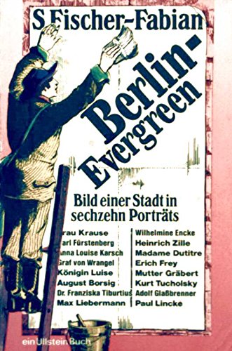 Imagen de archivo de Berlin-Evergreen. Bild e. Stadt in 16 Portrts. a la venta por Grammat Antiquariat