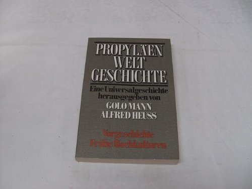 Beispielbild fr Propylen-Weltgeschichte Band 1 : Vorgeschichte, frhe Hochkulturen 2. zum Verkauf von Versandantiquariat Felix Mcke