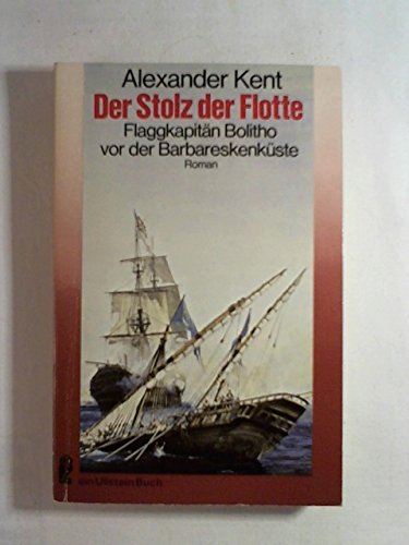 Stock image for Der Stolz der Flotte - Flaggkapitn Bolitho vor der Barbareskenkste for sale by Sammlerantiquariat