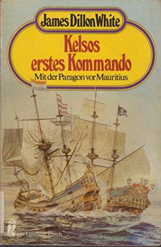 Stock image for Kelsos erstes Kommando. Mit der Paragon vor Mauritius. for sale by medimops