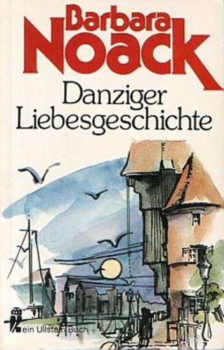 Beispielbild für Danziger Liebesgeschichte (8848 432). Roman. zum Verkauf von medimops
