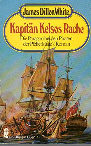 Stock image for Kapitn Kelsos Rache. Die Paragon bei den Piraten der Pfefferkste. for sale by medimops