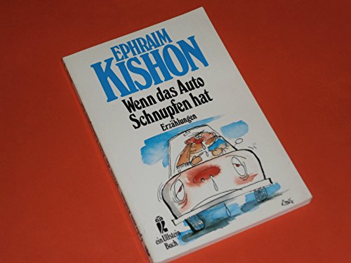 Beispielbild für Wenn das Auto Schnupfen hat [Perfect Paperback] Kishon, Ephraim zum Verkauf von tomsshop.eu