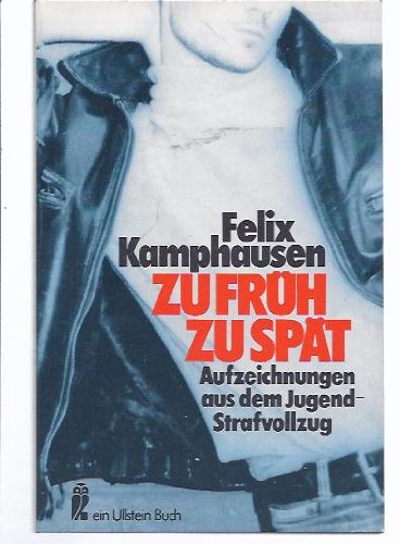 Stock image for Zu frh zu spt. Aufzeichnungen aus dem Jugendstrafvollzug. for sale by Der Bcher-Br